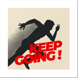 Keep Going! Posters and Art